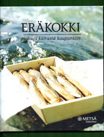 Eräkokki - Makuja kairasta kaupunkiin