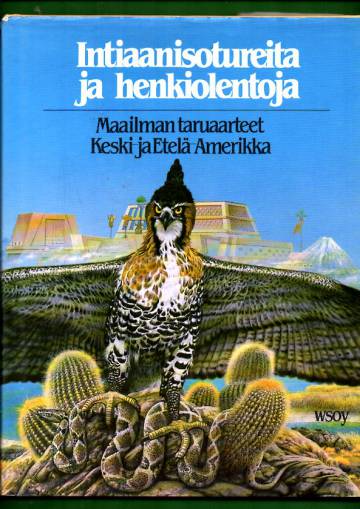 Intiaanisotureita ja henkiolentoja - Maailman taruaarteet: Keski- ja Etelä-Amerikka