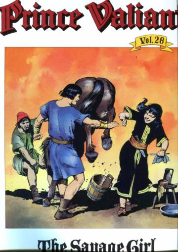 Prince Valiant Vol. 28: The Savage Girl