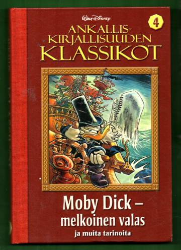 Ankalliskirjallisuuden klassikot 4 - Moby Dick - melkoinen valas ja muita tarinoita