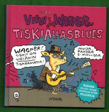 Viivi ja Wagner - Tiskiallasblues