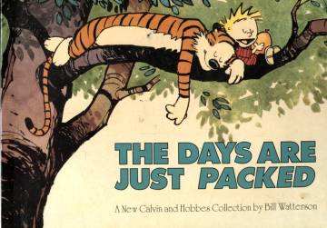 The Days Are Just Packed - A New Calvin and Hobbes Collection