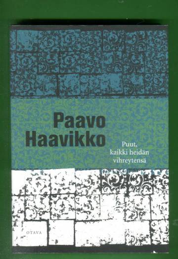Puut, kaikki heidän vihreytensä