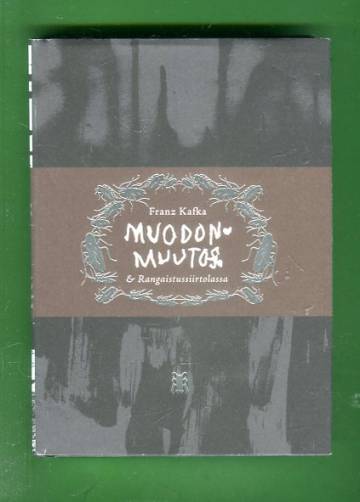 Muodonmuutos & rangaistusiirtolassa