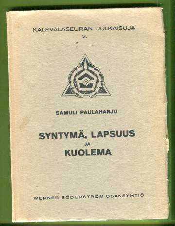 Syntymä, lapsuus ja kuolema - Vienan Karjalan tapoja ja uskomuksia