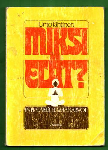 Miksi elät? - Intialaiset elämänarvot