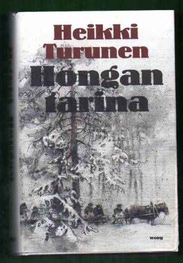 Hongan tarina - Kertomus puusta, ihmisestä ja yrittäjyydestä