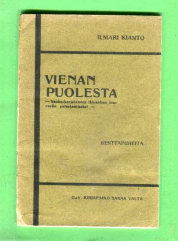 Vienan puolesta - Kaukokarjalaisten ikivanhan moraalin pelastamiseksi - Kenttäpuheita