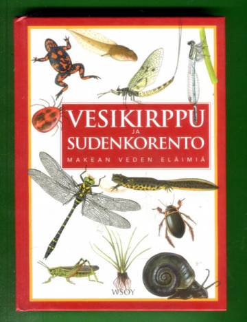 Vesikirppu ja sudenkorento - Makean veden eläimiä