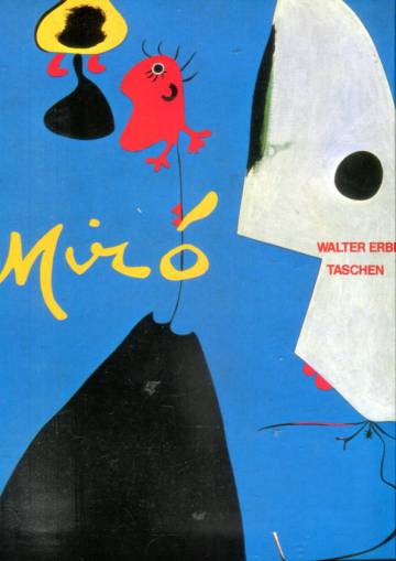 Joan Miró 1893-1983 Ihminen ja tuotanto