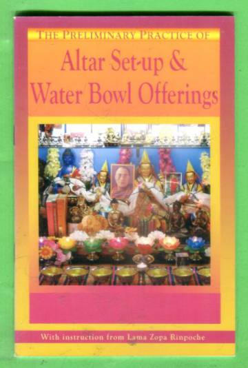 The Preliminary Practice of Altar Set-up & Water Bowl Offering