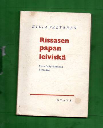 Rissasen papan leiviskä - Kolminäytöksinen komedia