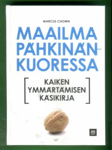 Maailma pähkinänkuoressa - Kaiken ymmärtämisen käsikirja