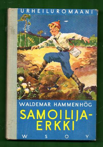 Samoilija-Erkki - Kertomus nuorisolle suunnistamisurheilusta