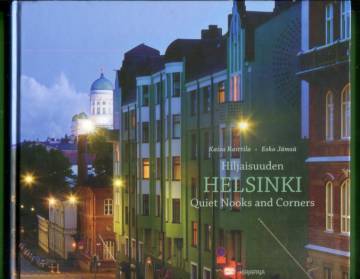 Hiljaisuuden Helsinki - Quiet Nooks and Corners
