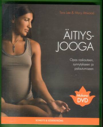 Äitiysjooga (+dvd) - Opas raskauteen, synnytykseen ja palautumiseen