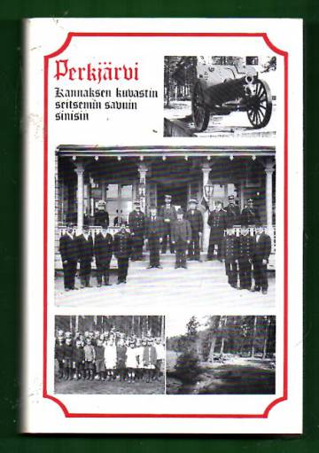 Perkjärvi - Kannaksen kuvastin seitsemin savuin sinisin