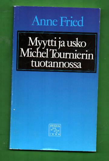 Myytti ja usko Michel Tournierin tuotannossa