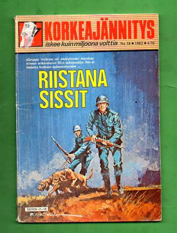 Korkeajännitys 18/82 - Riistana sissit