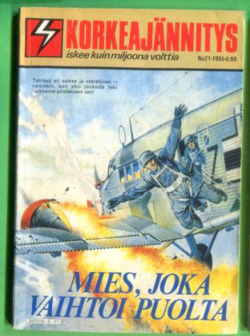 Korkeajännitys 21/85 - Mies, joka vaihtoi puolta