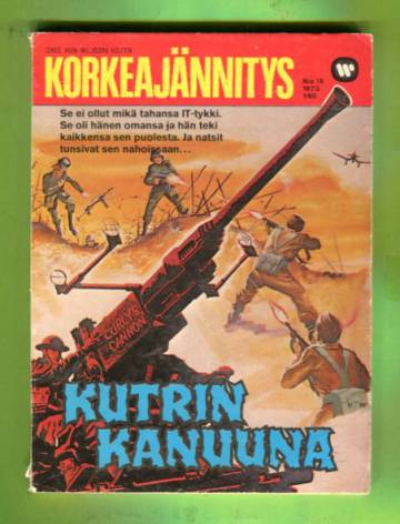 Korkeajännitys 18/73 - Kutrin kanuuna