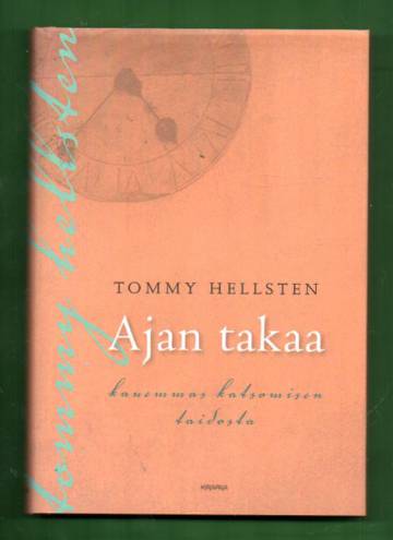 Ajan takaa - Kauemmas katsomisen taidosta