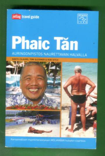 Phaic Tan - Auringonpistos naurettavan halvalla