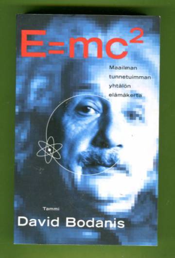 E=mc² - Maailman kuuluisimman yhtälön elämäkerta