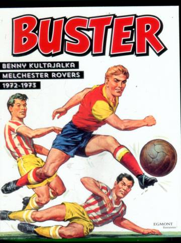 Buster - Benny Kultajalka & Melchester Rovers 1972-1973