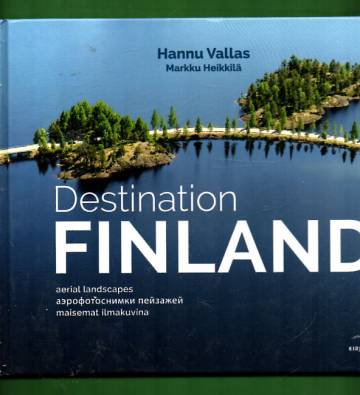 Destination Finland - Aerial Landscapes / Maisemat ilmakuvina