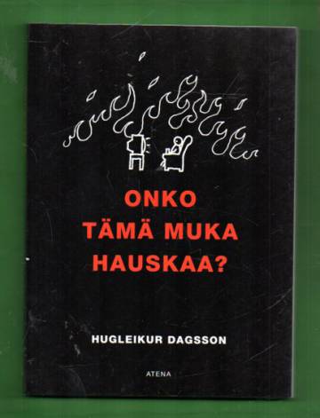 Onko tämä muka hauskaa?