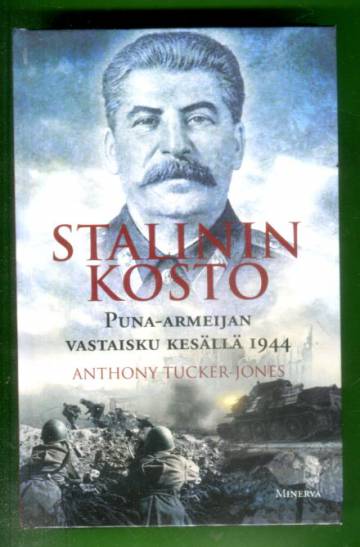 Stalinin kosto - Puna-armeijan vastaisku kesällä 1944