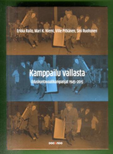 Kamppailu vallasta - Eduskuntavaalikampanjat 1945-2015