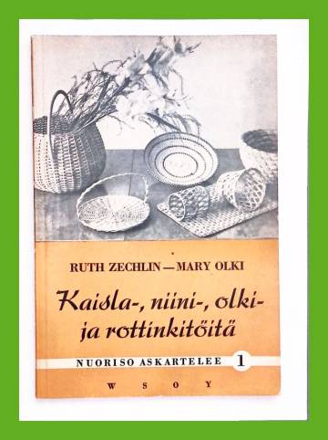 Nuoriso askartelee 1 - Kaisla-, niini-, olki- ja rottinkitöitä