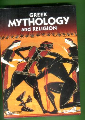 Greek Mythology and Religion - Cosmogony, the Gods, Religious Customs, the Heroes