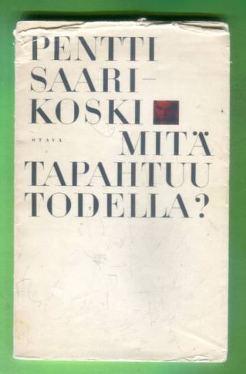 Mitä tapahtuu todella?