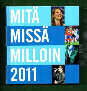 Mitä missä milloin 2011 - Vuosikirja syyskuu 2009 - elokuu 2010 (MMM)