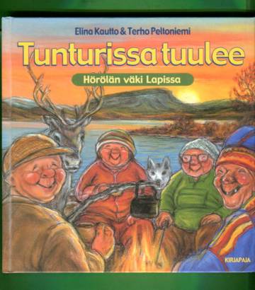 Tunturissa tuulee - Hörölän väki Lapissa