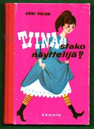 Tiinastako näyttelijä?
