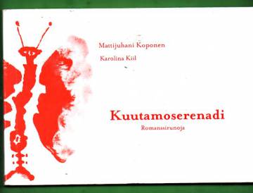 Kuutamoserenadi - Romanssirunoja