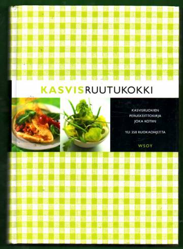 Kasvisruutukokki - Kasvisruokien peruskeittokirja joka kotiin