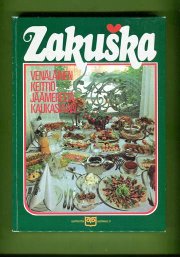 Zakuska - Venäläinen keittiö Jäämereltä Kaukasiaan