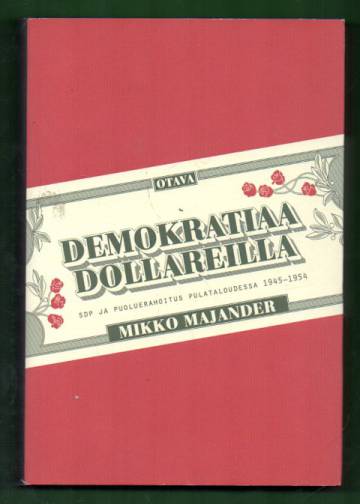 Demokratiaa dollareilla - SDP ja puoluerahoitus pulataloudessa 1945-1954