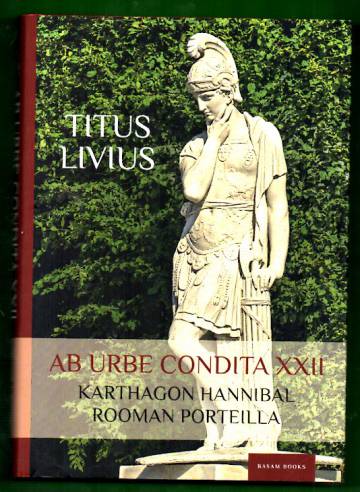 Ab urbe Condita XXII - Karthagon Hannibal Rooman porteilla