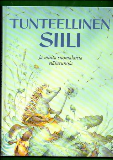 Tunteellinen Siili ja muita suomalaisia eläinrunoja