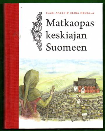 Matkaopas keskiajan Suomeen