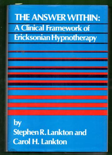 The Answer Within - A Clinical Framework of Ericksonian Hypnotherapy