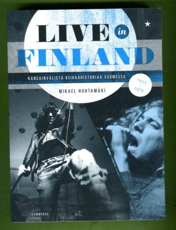 Live in Finland - Kansainvälistä keikkahistoriaa Suomessa