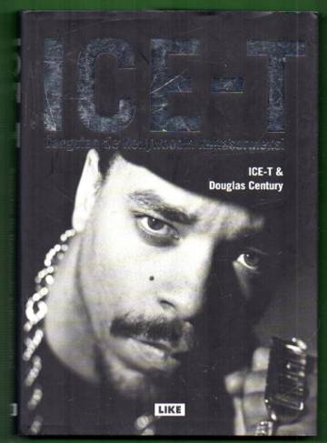 Ice-T - Gangstan tie Hollywoodin kultasormeksi