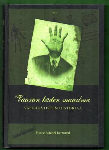 Väärän käden maailma - Vasenkätisten historiaa